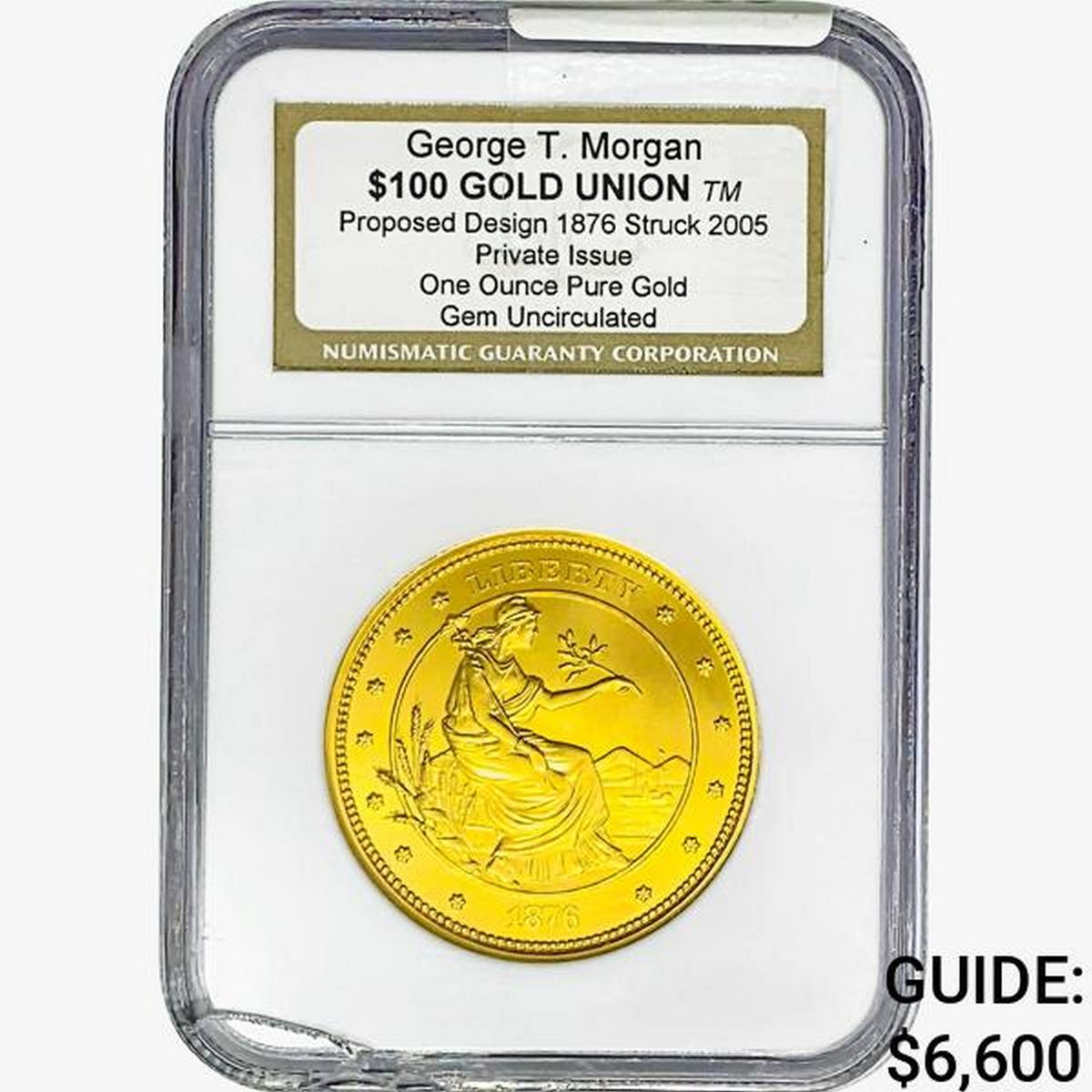 2005 1oz. Gold $100 Union G.T. Morgan NGC GemUNC P