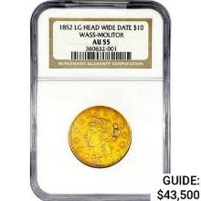 1852 $10 Gold Eagle NGC AU55 Lg. Head Wide Dt. Was