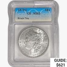 1879-O Morgan Silver Dollar ICG MS63 Struck Thru