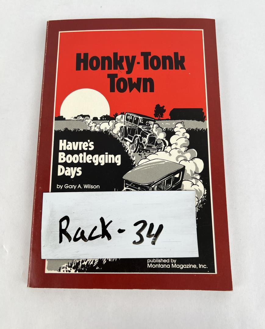 Honky Tonk Town Havre's Bootlegging Days