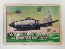 1952 TOPPS WINGS FRIEND OR FOE #16 WYVERNE MK. 2 BRITISH TURBO PROP FIGHTER