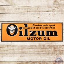 Oilzum Motor Oil "If Motors Could Speak We WouldnÕt' Need to Advertise" SS Tin Sign w/ Oswald