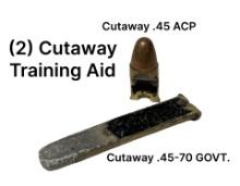 (2) Cutaway Training Aid Cartridges - .45-70 GOVT. & .45 ACP