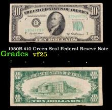 1950B $10 Green Seal Federal Reseve Note Grades vf+