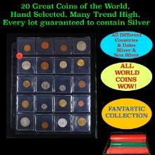 20 Great Coins of the World, hand selected, many trend high, every lot guaranteed to contain Silver.