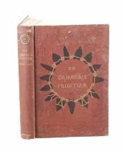 On Canadas Frontier 1892 First Edition