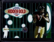 BEN ROETHLISBERGER 2005 TOPPS CHROME HIDDEN GOLD INSERT